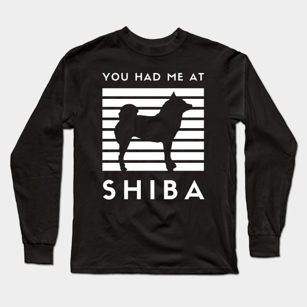 You Had Me At Shiba feat. Lilly the Shiba Inu - White Text on Black Long Sleeve T-Shirt by shibalilly